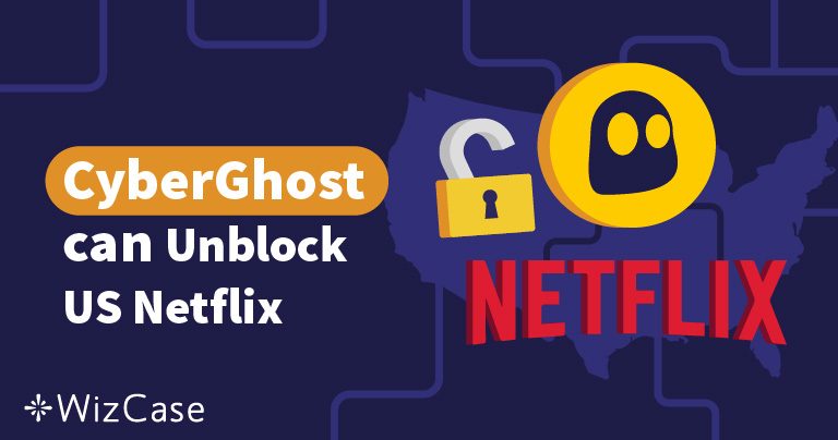 Funkar inte CyberGhost med Netflix USA? Här är en fix 2025